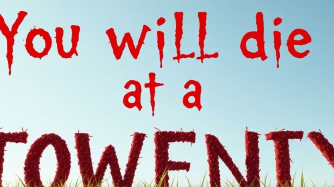 You Will Die at Twenty-ستموت في العشرين